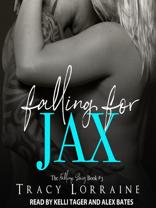 Title details for Falling for Jax by Tracy Lorraine - Available